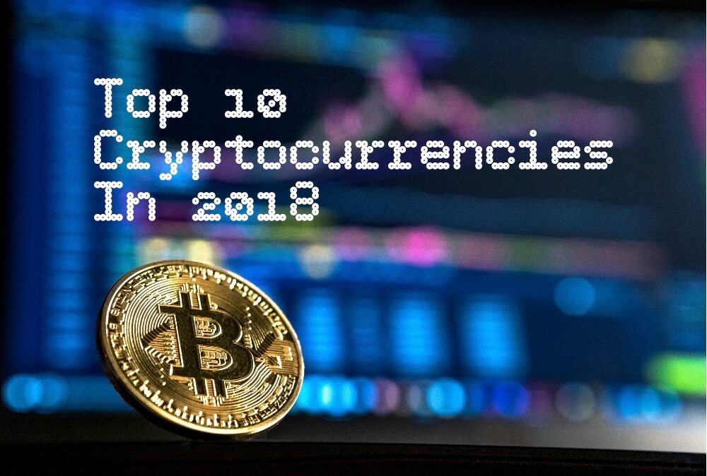 Top 10 Cryptocurrencies In 2018: Biggest Digital Tokens Rated