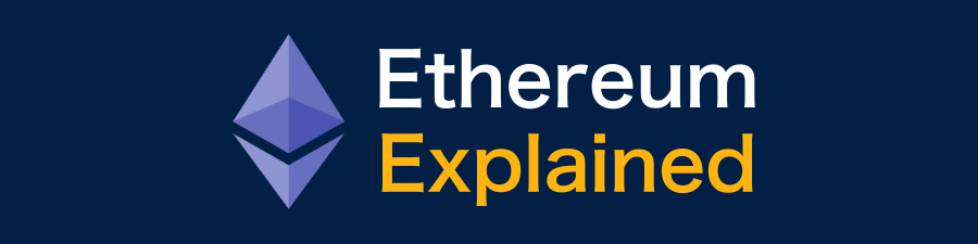 Ethereum Explained